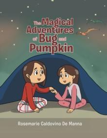 The Magical Adventures of Bug and Pumpkin