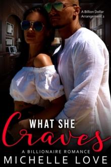 What She Craves : A Billionaire Romance