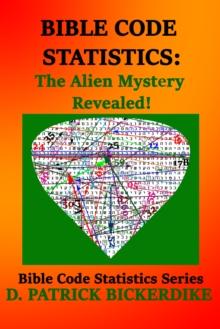 Bible Code Statistics: The Alien Mystery Revealed!