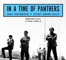 In A Time Of Panthers : Early Photographs