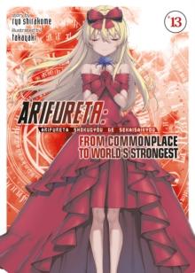 Arifureta: From Commonplace to World's Strongest (Light Novel) Vol. 13