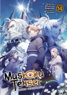 Mushoku Tensei: Jobless Reincarnation (Light Novel) Vol. 14