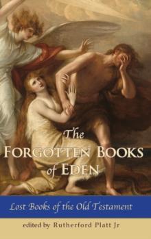 The Forgotten Books of Eden Lost Books of the Old Testament