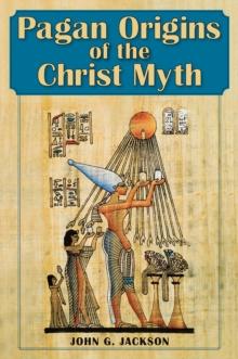 Pagan Origins of the Christ Myth