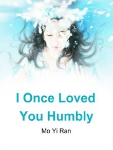 I Once Loved You Humbly