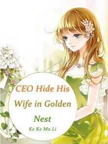 CEO Hide His Wife in Golden Nest