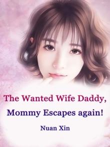 The Wanted Wife: Daddy, Mommy Escapes again!