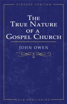 The True Nature of a Gospel Church