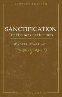 Sanctification; The Highway of Holiness