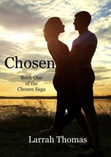 Chosen : Book One of the Chosen Saga