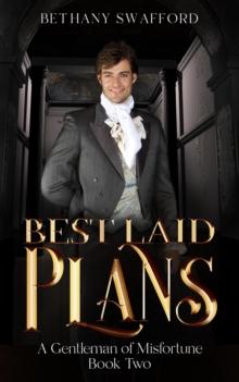 Best Laid Plans : A Gentleman of Misfortune, #2