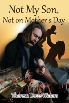 Not My Son, Not on Mother's Day