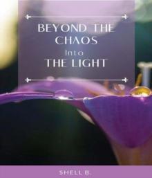 Beyond the Chaos : Into the Light