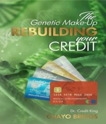 The Genetic Make-Up of Rebuilding Your Credit