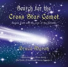 Search for the Cross Star Comet : The Dinosaurs Legend of Space