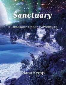 Sanctuary : A Dinosaur Space Adventure