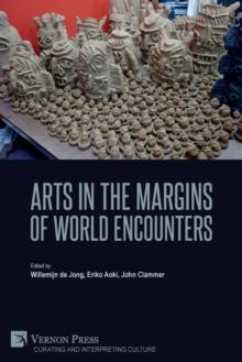 Arts in the Margins of World Encounters