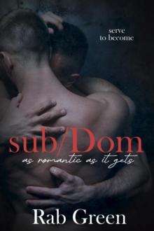 Sub/Dom: As Romantic As It  Gets