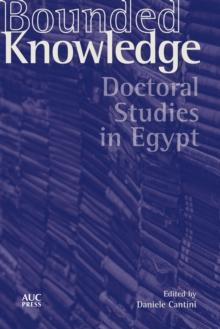 Bounded Knowledge : Doctoral Studies in Egypt