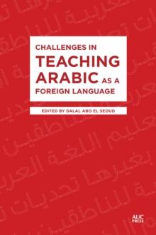 Challenges in Teaching Arabic as a Foreign Language