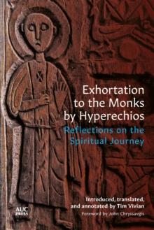 Exhortation to the Monks by Hyperechios : Reflections on the Spiritual Journey