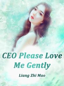 CEO, Please Love Me Gently