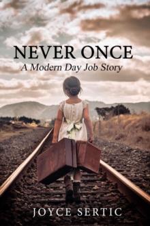 Never Once : A Modern Day Job Story