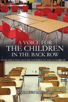 A Voice For The Children In The Back Row : Children Who Become Invisible In The Classroom