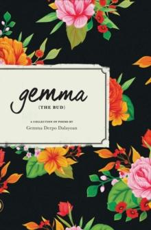 "gemma" THE BUD : A Collection of Poems