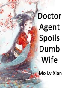 Doctor Agent Spoils Dumb Wife