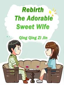 Rebirth: The Adorable Sweet Wife