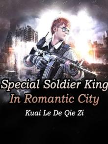 Special Soldier King In Romantic City