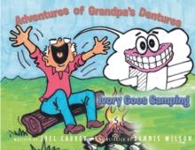 The Adventures Of Grandpa's Dentures : Ivory Goes Camping