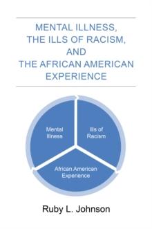 Mental Illness the Ills of Racism and the African American Experience