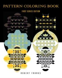 Pattern Coloring Book : First Series Edition