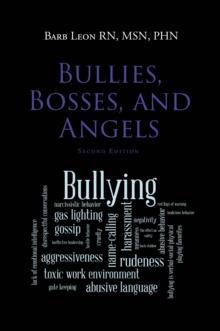 Bullies, Bosses, and Angels : Second Edition