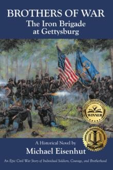 Brothers of War The Iron Brigade at Gettysburg