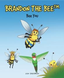 Brandon The Bee a : Bee You