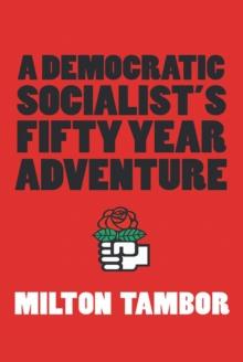 A Democratic Socialist's Fifty Year Adventure