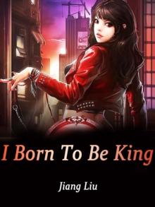 I Born To Be King