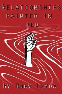 Relationships Painted In Red : A Lesbian Heartbreak Poetry Book