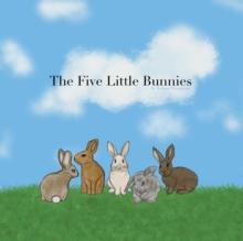 The Five Little Bunnies