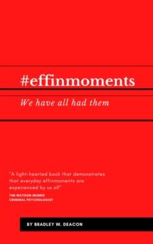 #effinmoments : We have all had them