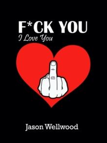 Fuck You, I Love You