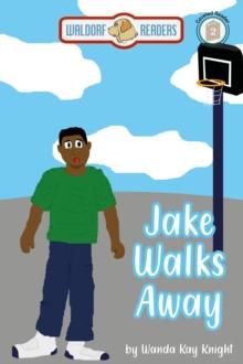 Jake Walks Away