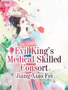 Evil King's Medical Skilled Consort