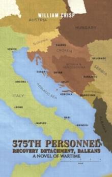 375th Personnel Recovery Detachment, Balkans : A Novel of Wartime