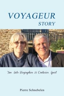 Voyageur Story : Two Auto-Biographies 35 Centuries Apart