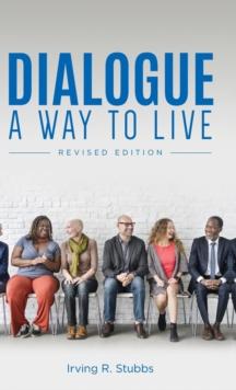 Dialogue : A Way to Live: A Way to Live - Revised Edition