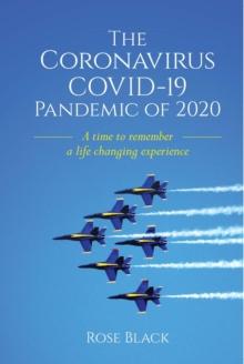 The Coronavirus COVID-19 Pandemic of 2020 : A Time to Remember a Life Changing Experience